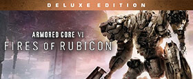 ARMORED CORE VI FIRES OF RUBICON Deluxe Edition