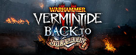 Warhammer: Vermintide 2 - Back to Ubersreik