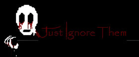 Just Ignore Them