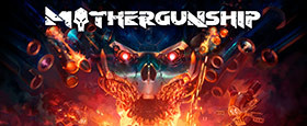 MOTHERGUNSHIP