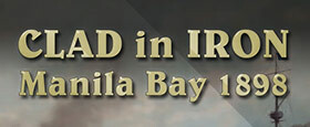 Clad in Iron: Manila Bay 1898