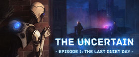 The Uncertain: Last Quiet Day