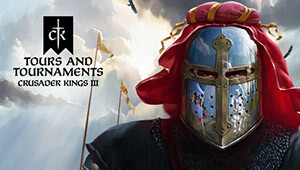 Crusader Kings III: Tours & Tournaments