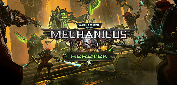 Warhammer 40,000: Mechanicus - Heretek